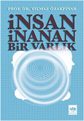 İnsan İnanan Bir Varlık - 1