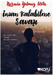 İnsan Kalabilme Savaşı - 1