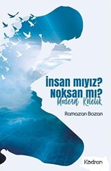 İnsan mıyız? Noksan mı? - 1