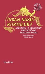 İnsan Nasıl Kurtulur? - 1