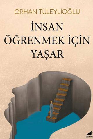 İnsan Öğrenmek İçin Yaşar - 1