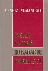 İnsan Olmak Bu Kadar mı Zorlaştı - 1