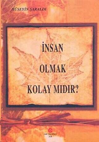 İnsan Olmak Kolay Mıdır? - 1