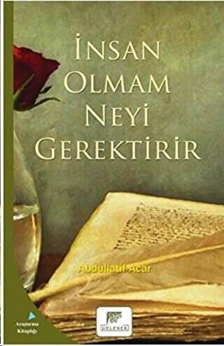 İnsan Olmak Neyi Gerektirir - 1