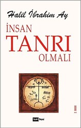 İnsan Tanrı Olmalı - 1