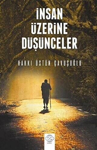 İnsan Üzerine Düşünceler - 1