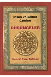 İnsan ve Kainat Üzerine Düşünceler - 1