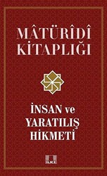 İnsan ve Yaratılış Hikmeti - Matüridi Kitaplığı - 1