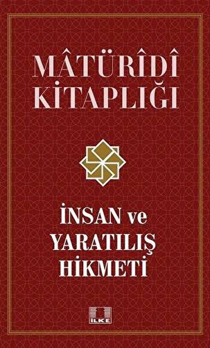 İnsan ve Yaratılış Hikmeti - Matüridi Kitaplığı - 1