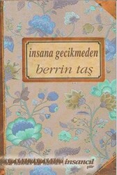 İnsana Gecikmeden - 1