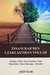 İnsanı Rab`den Uzaklaştıran Yollar - 1