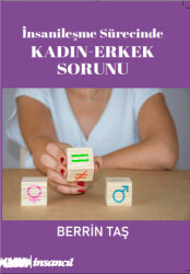 İnsanileşme Sürecinde Kadın-Erkek Sorunu - 1