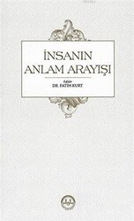 İnsanın Anlam Arayışı - 1