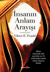 İnsanın Anlam Arayışı - 1