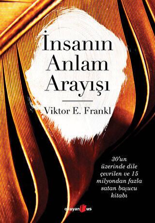 İnsanın Anlam Arayışı - 1