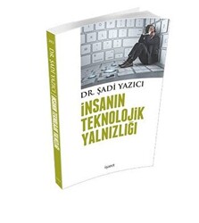 İnsanın Teknolojik Yalnızlığı - 1