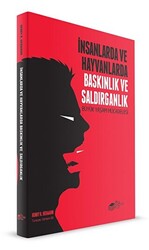 İnsanlarda ve Hayvanlarda Baskınlık ve Saldırganlık - 1