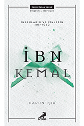 İnsanların ve Cinlerin Müftüsü: İbn Kemal - 1