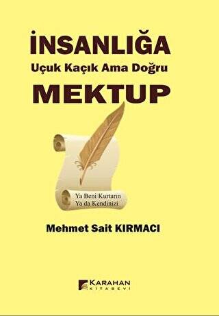 İnsanlığa Uçuk Kaçık Ama Doğru Mektup - 1