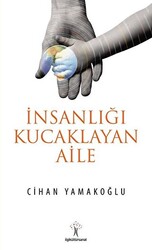 İnsanlığı Kucaklayan Aile - 1