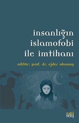 İnsanlığın İslamofobi ile İmtihanı - 1