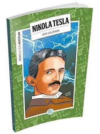 İnsanlık İçin Mucitler - Nikola Tesla - 1