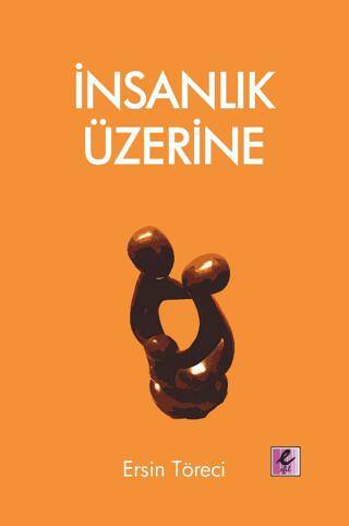 İnsanlık Üzerine - 1