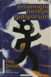 İnsanoğlu Nereye Gidiyorsun - 1