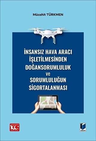 İnsansız Hava Aracı İşletilmesinden Doğan Sorumluluk ve Sorumluluğun Sigortalanması - 1