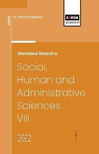 International Research in Social, Human and Administrative Sciences VIII - 1