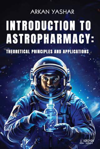 Introduction to Astropharmacy: Theoretical Principles and Applications - 1