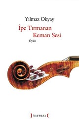 İpe Tırmanan Keman Sesi - 1