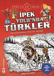 İpek Yolu`nda Türkler - Türk - İslam Tarihi 1 - 1