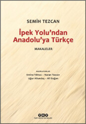 İpek Yolu`ndan Anadolu’ya Türkçe - Makaleler - 1