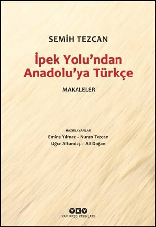 İpek Yolu`ndan Anadolu’ya Türkçe - Makaleler - 1