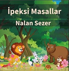 İpeksi Masallar - 1