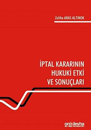 İptal Kararının Hukuki Etki ve Sonuçları - 1