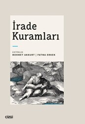 İrade Kuramları - 1