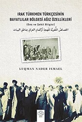 Irak Türkmen Türkçesinin Bayatlılar Bölgesi Ağız Özellikleri - 1