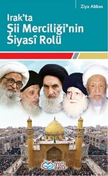 Irak’ta Şii Merciliği`nin Siyasi Rolü - 1