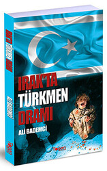 Irak’ta Türkmen Dramı - 1