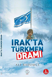 Irak`ta Türkmen Dramı - 1