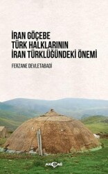 İran Göçebe Türk Halklarının İran Türklüğündeki Önemi - 1