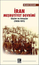 İran Meşrutiyet Devrimi Güçler ve Amaçlar 1906-1911 - 1