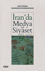 İran`da Medya ve Siyaset Dünü - Bugünü - 1