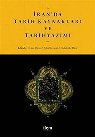 İran`da Tarih Kaynakları ve Tarihyazımı - 1