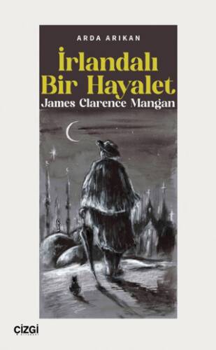 İrlandalı Bir Hayalet James Clarence Mangan - 1