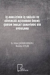 İş Analizinin İş Sağlığı ve Güvenliği Açısından Önemi: Çorum İmalat Sanayinde Bir Uygulama - 1