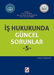 İş Hukukunda Güncel Sorunlar– 5 - 1