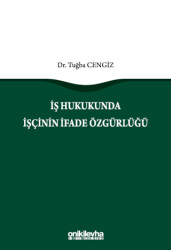 İş Hukukunda İşçinin İfade Özgürlüğü - 1